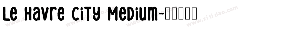 Le Havre City Medium字体转换